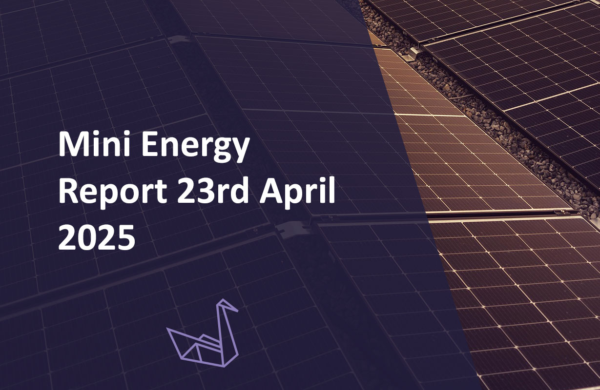 Mini Energy Report 23rd April 2025